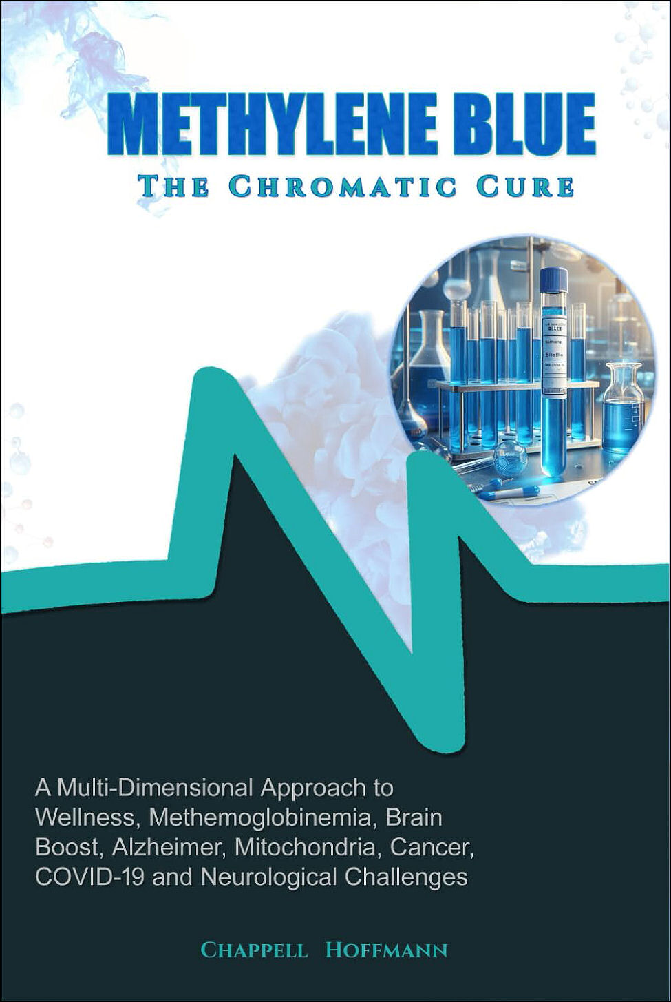 Methylene Blue The Chromatic Cure: A Multi-Dimensional Approach to Wellness