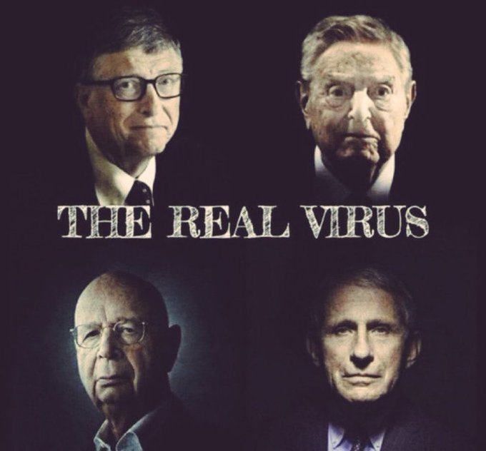 The Real Virus: Bill Gates - George Soros - Klaus Schwab - Anthony Fauci